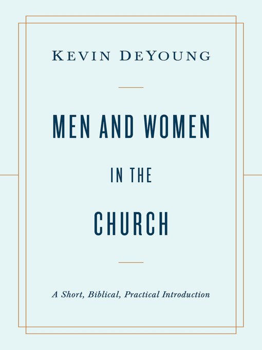 Title details for Men and Women in the Church by Kevin DeYoung - Available